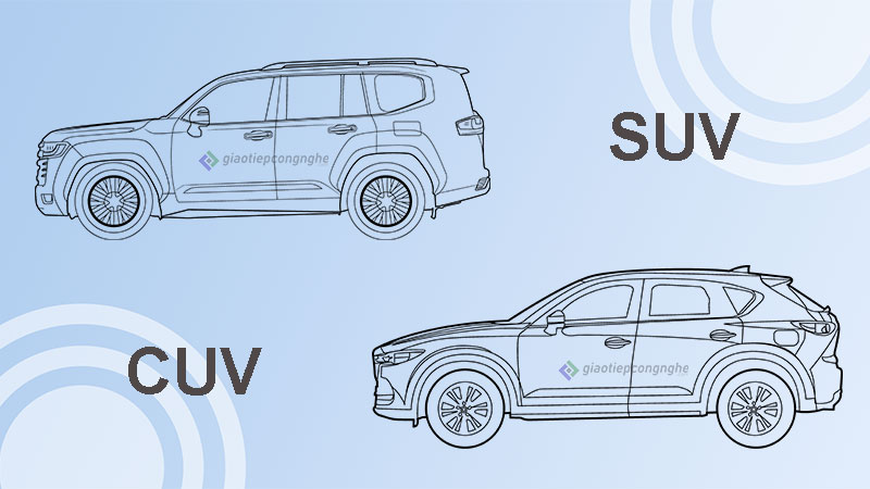 Xe SUV và CUV là gì? 